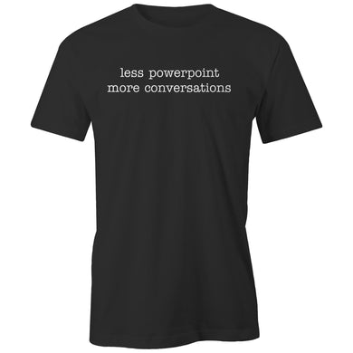 Men's Black less powerpoint more conversation